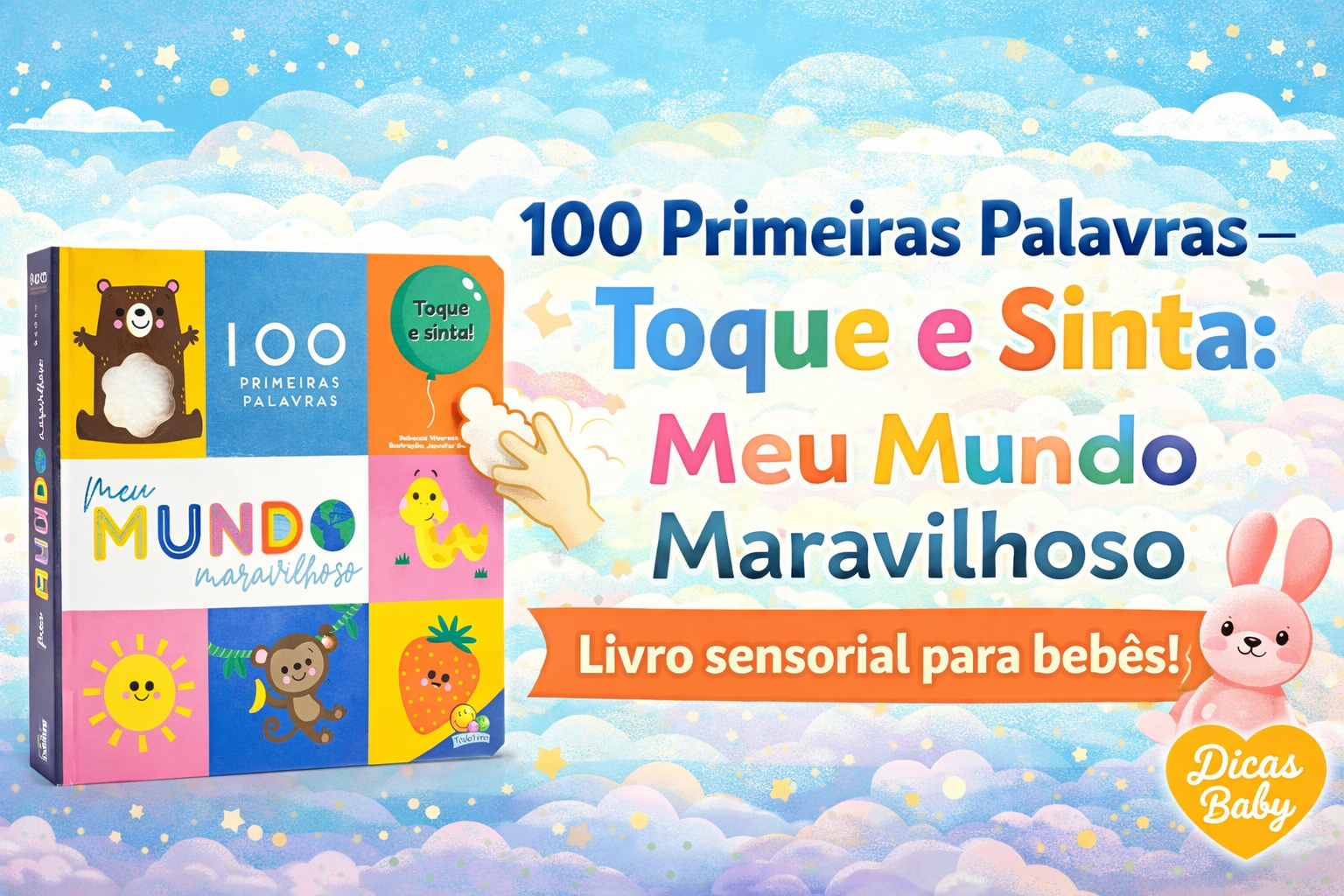 📚 Livro 100 Primeiras Palavras – Toque e Sinta: Meu Mundo Maravilhoso