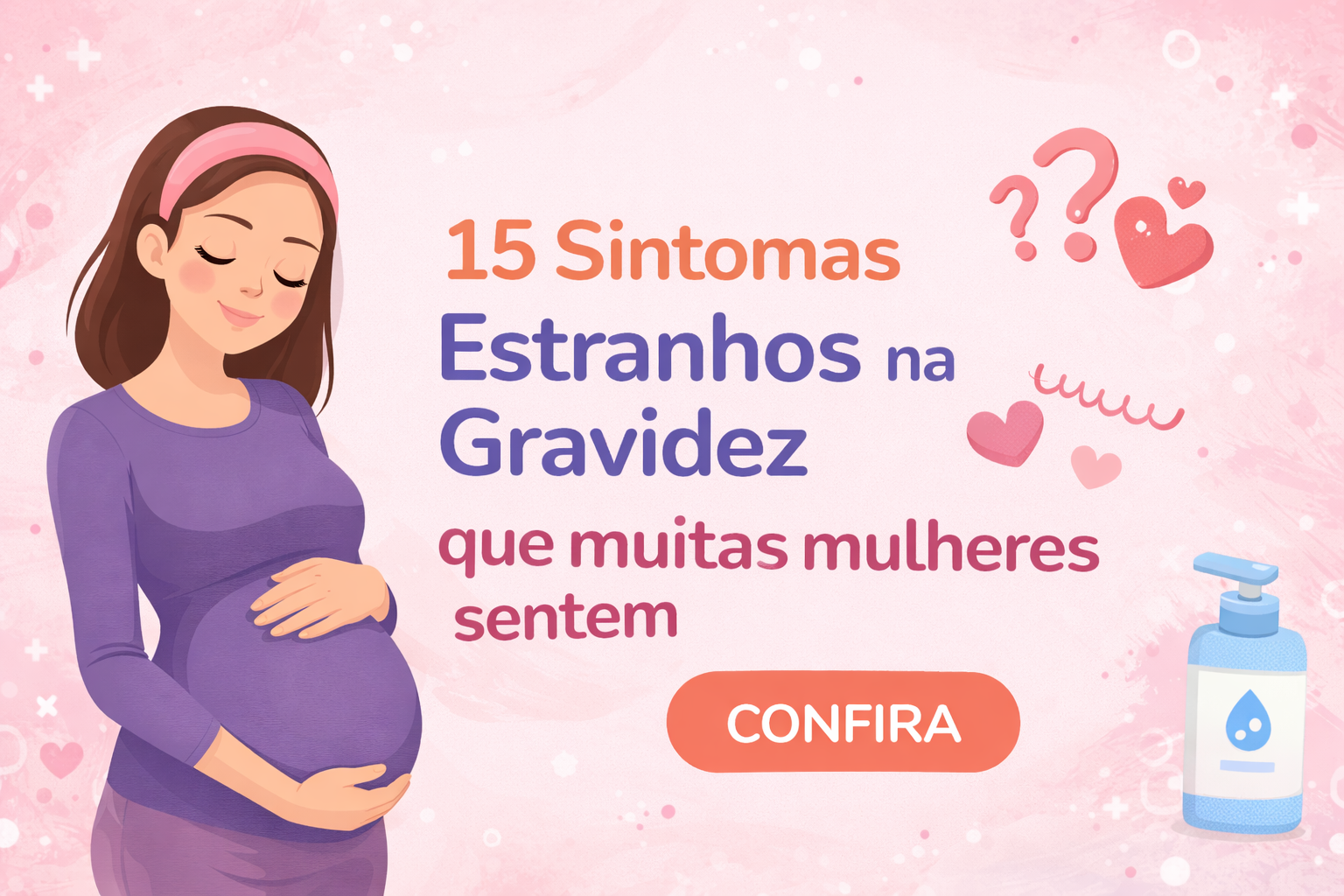 🤰 15 sintomas estranhos na gravidez que muitas mulheres sentem