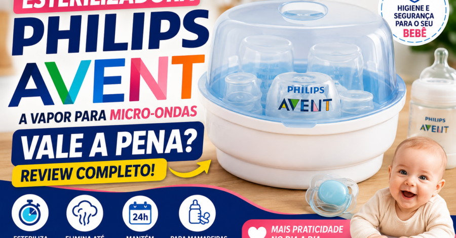 Esterilizadora de Mamadeira Philips Avent Vale a Pena? Review Completo 🍼